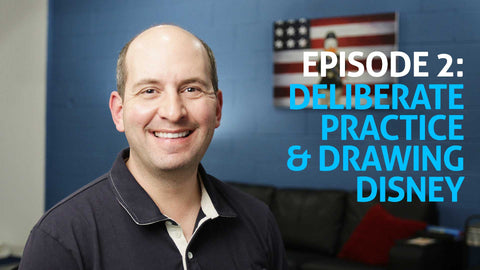 Episode 2: Deliberate Practice & Drawing Disney
